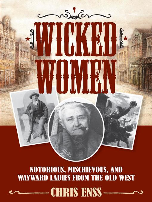 Title details for Wicked Women by Chris Enss - Available